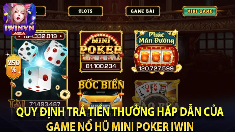Quy định trả tiền thưởng hấp dẫn của game nổ hũ mini poker IWIN 